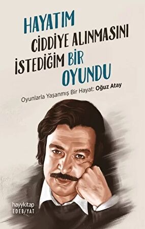 Hayatım Ciddiye Alınmasını İstediğim Bir Oyundu