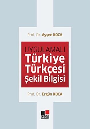 Uygulamalı Türkiye Türkçesi Şekil Bilgisi