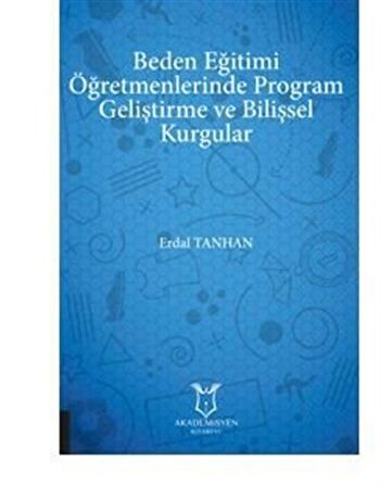 Beden Eğitimi Öğretmenlerinde Program Geliştirme ve Bilişsel Kurgular