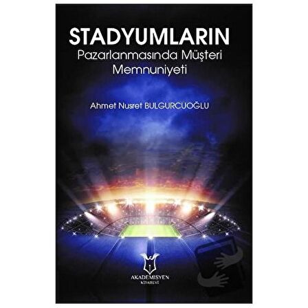 Stadyumların Pazarlanmasında Müşteri Memnuniyeti