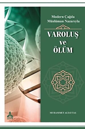 Modern Çağda Müslüman Nazarıyla Varoluş ve Ölüm