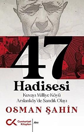 47 Hadisesi