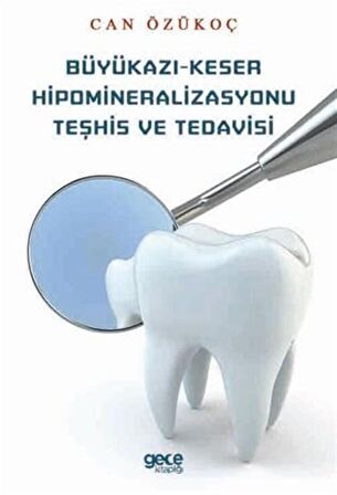 Büyükazı-Keser Hipomineralizasyonu Teşhis ve Tedavisi