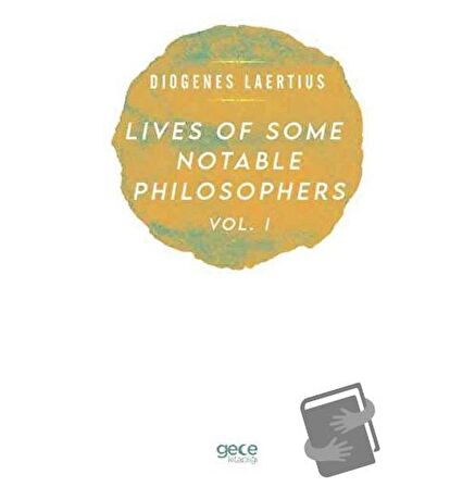 Lives Of Some Notable Philosophers Vol. 1