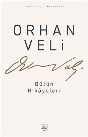 Orhan Veli - Bütün Hikayeleri