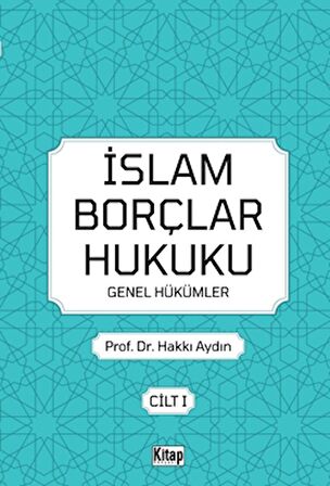 İslam Borçlar Hukuku Genel Hükümler Cilt 1