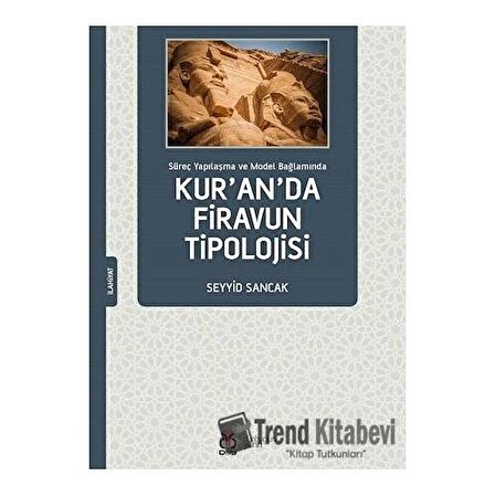 Süreç Yapılaşma ve Model Bağlamında Kur'an'da Firavun Tipolojisi