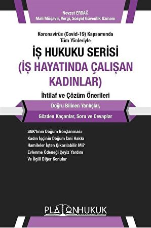 İş Hukuku Serisi İş Hayatında Çalışan Kadınlar / Mali Müşavir Nevzat Erdağ