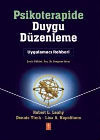 Psikoterapide Duygu Düzenleme / Uygulamacı Rehber / EMOTION REGULATION IN PSYCHOTHERAPY - A Practitioner's Guide / Komisyon