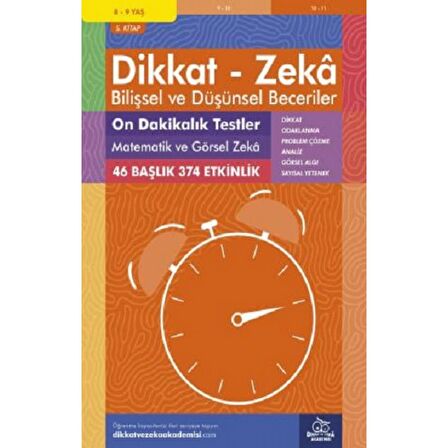 8-9 Yaş Dikkat - Zeka Bilişsel ve Düşünsel Beceriler 5. Kitap - 10 Dakikalık Testler Matematik ve Görsel Zeka