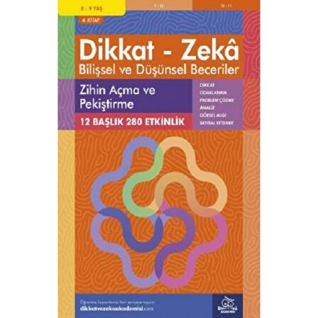 8-9 Yaş Dikkat - Zeka Bilişsel ve Düşünsel Beceriler 4. Kitap - Zihin Açma ve Pekiştirme