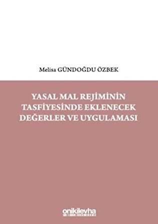 Yasal Mal Rejiminin Tasfiyesinde Eklenecek Değerler ve Uygulaması