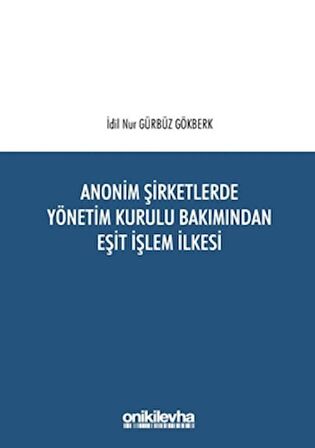 Anonim Şirketlerde Yönetim Kurulu Bakımından Eşit İşlem İlkesi