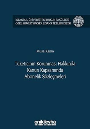 Tüketicinin Korunması Hakkında Kanun Kapsamında Abonelik Sözleşmeleri