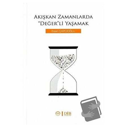 Akışkan Zamanlarda Değer'li Yaşamak