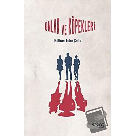Onlar ve Köpekleri / Gülhan Tuba Çelik