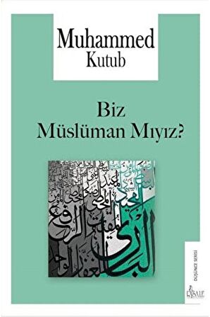 Biz Müslüman Mıyız?