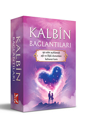 Kalbin Bağlantıları / 90 Adet Açıklamalı Aşk ve İlişki Durumları Tarot Kehanet Kartı