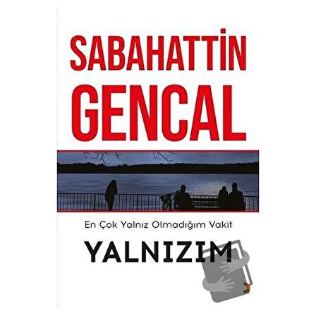 En Çok Yalnız Olmadığım Vakit Yalnızım