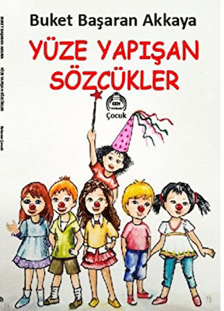 Yüze Yapışan Sözcükler