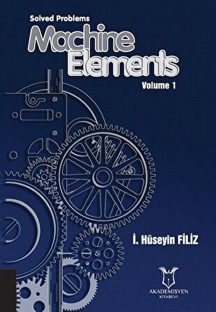 Solved Problems Machine Elements Volume 1
