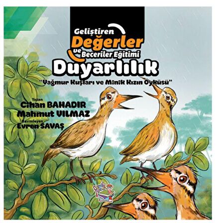 Duyarlılık - Yağmur Kuşları ve Minik Kızın Öyküsü