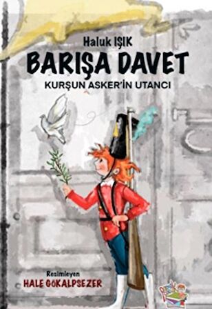 Barışa Davet - Kurşun Asker’in Utancı