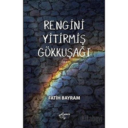 Rengini Yitirmiş Gökkuşağı