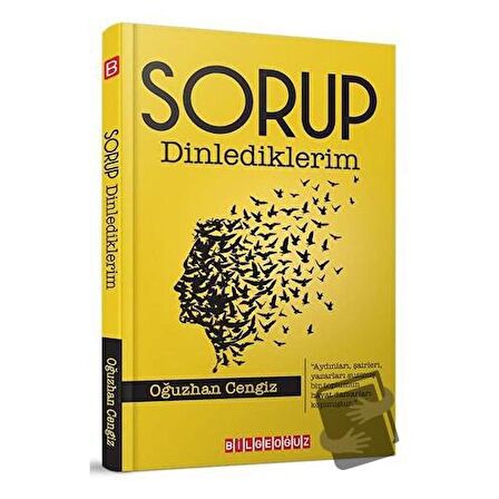 Sorup Dinlediklerim