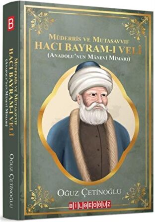 Müderris ve Mutasavvıf Hacı Bayram-ı Veli