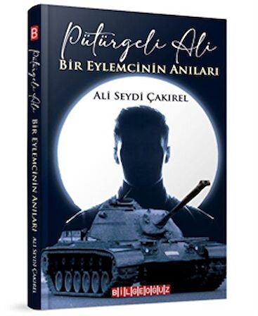 “Pütürgeli Ali” Bir Eylemcinin Anıları