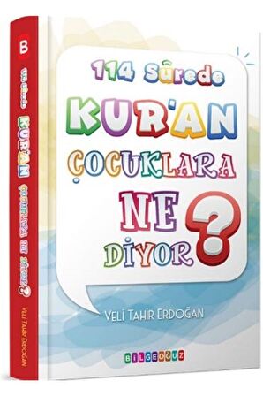 114 Surede Kur'an Çocuklara Ne Diyor? - Veli Tahir Erdoğan 9786257834513