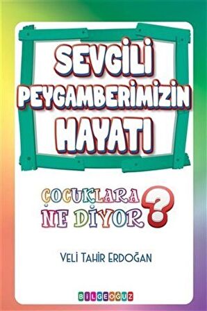 Sevgili Peygamberimizin Hayatı & Çocuklara Ne Diyor? / Veli Tahir Erdoğan