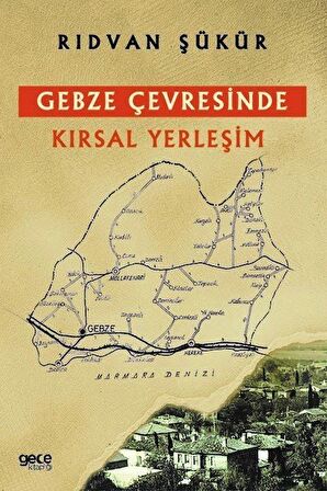 Gebze Çevresinde Kırsal Yerleşim