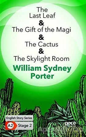The Last Leaf - The Gift of the Magi - The Cactus - The Skylight Room - İngilizce Hikayeler A2 Stage 2