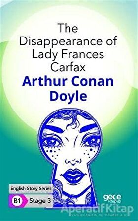 The Disappearance of Lady Frances Carfax - İngilizce Hikayeler B1 Stage 3