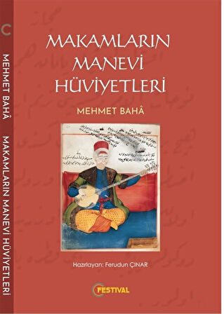 Makamların Manevi Hüviyetleri / Mehmet Baha