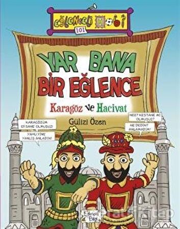 Yar Bana Bir Eğlence - Karagöz ve Hacivat