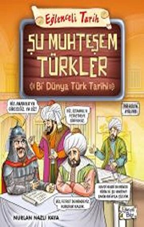 Şu Muhteşem Türkler - Bi Dünya Türk Tarihi