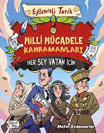 Milli Mücadele Kahramanları - Her Şey Vatan İçin