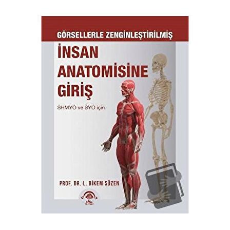 İnsan Anatomisine Giriş - Görsellerle Zenginleştirilmiş