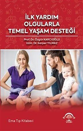 İlk Yardım Olgularla Temel Yaşam Desteği