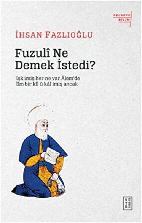 Fuzuli Ne Demek İstedi?