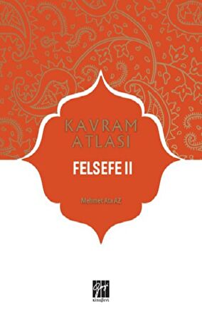 Felsefe 2 - Kavram Atlası