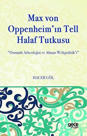 Max Von Oppenheim'in Tell Halaf Tutkusu