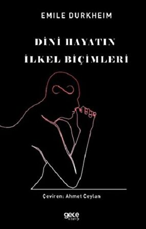 Dini Hayatın İlkel Biçimleri