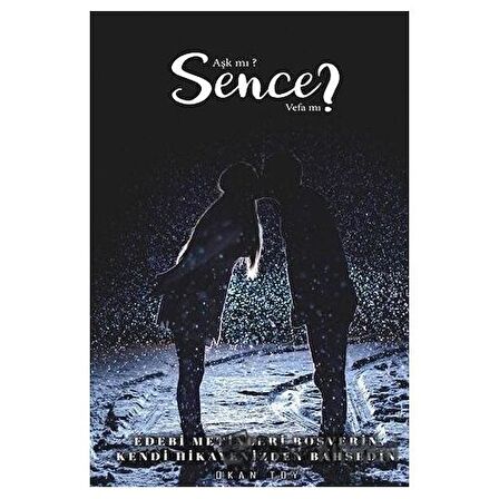 Aşk mı? Sence Vefa mı?