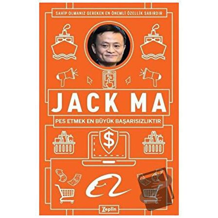 Jack Ma - Pes Etmek En Büyük Başarısızlıktır