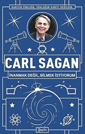 Carl Sagan : İnanmak Değil, Bilmek İstiyorum