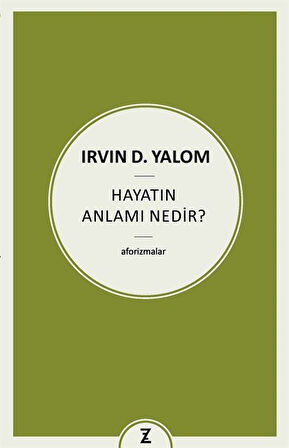 Hayatın Anlamı Nedir ? / Irvin D. Yalom